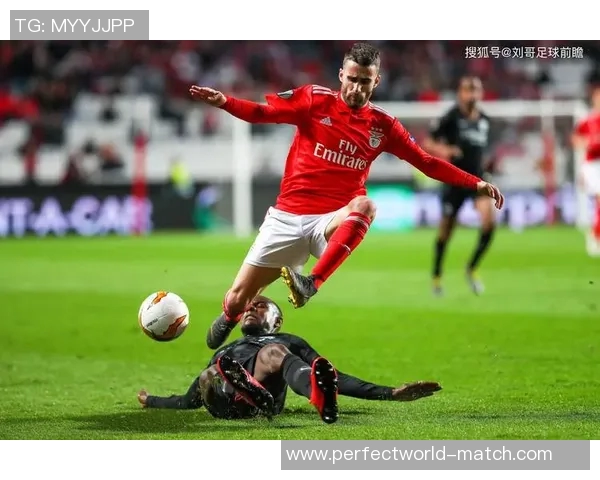 意甲精彩对决本菲卡大胜热刺红牌事件引发全场热议与数据分析